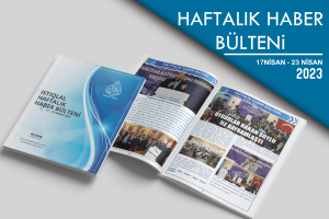 Istıqlal Haber Haftalık Haber Bülteni  (17 NİSAN  - 23 NİSAN 2023)