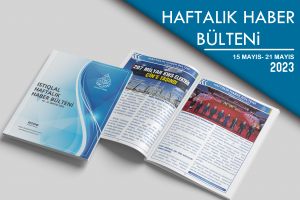 Istıqlal Haftalık Haber Bülteni  (15 MAYIS  - 21 MAYIS 2023)