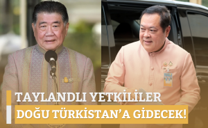 Taylandlı yetkililer Doğu Türkistan’a Gidecek!