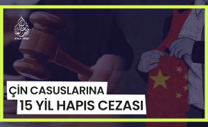 Çin casuslarına 15 yıl hapis cezası