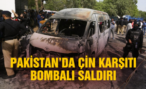 Pakistan'da Çin Karşıtı Bombalı Saldırı