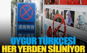 UYGUR TÜRKÇESİ HER YERDEN SİLİNİYOR