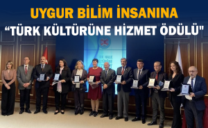 Uygur Bilim insanına “Türk Kültürüne Hizmet Ödülü