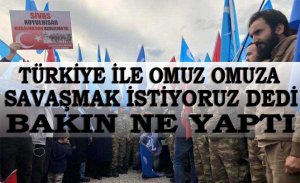 TÜRKİYE’YLE OMUZ OMUZA SAVAŞMAK İSTİYORUZ DİYİP BAKIN NE YAPTILAR?