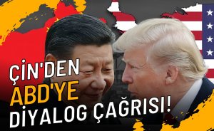 Çin'den ABD'ye diyalog çağrısı