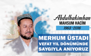 Merhum Üstad Abdülhakimhan Mahsum’u 7. vefat yıl dönümünde saygıyla anıyoruz