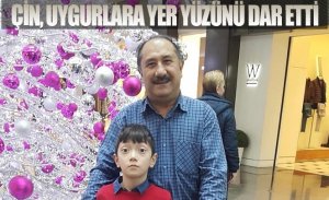 ÇİN, UYGURLARA YER YÜZÜNÜ DAR ETTİ