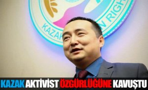 KAZAK AKTİVİST SERİKCAN BILEŞOĞLU ÖZGÜRLÜĞÜNE KAVUŞTU